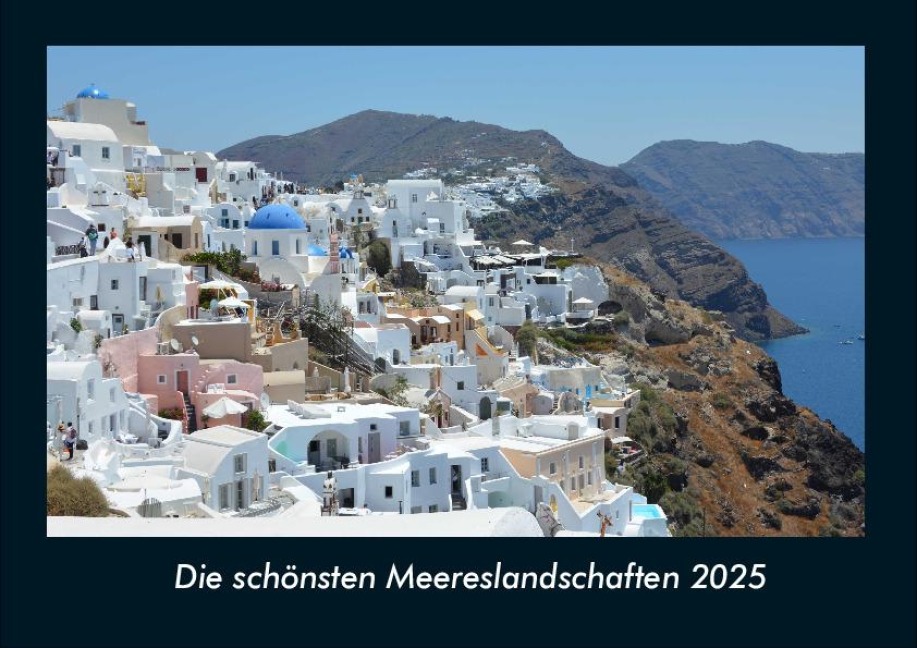Die schönsten Meereslandschaften 2025 Fotokalender DIN A4 - Tobias Becker