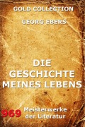 Cover-Bild zum Titel 'Die Geschichte meines Lebens' von 'Georg Ebers'