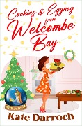 Cookies & Eggnog from Welcombe Bay (Sweets By The Sea, #0) - Kate Darroch