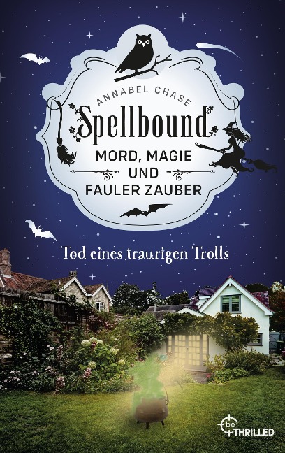 Spellbound - Tod eines traurigen Trolls - Annabel Chase