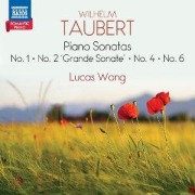 Cover-Bild zum Titel 'Taubert: Klaviersonaten Nr. 1,2,4 und 6' von 'Lucas Wong'