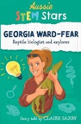 Aussie STEM Stars: Georgia Ward-Fear - Reptile biologist and explorer - Claire Saxby