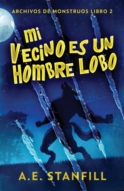 Mi Vecino es un Hombre Lobo - A. E. Stanfill