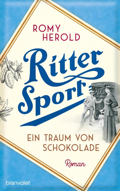 Ritter Sport - Ein Traum von Schokolade - Romy Herold