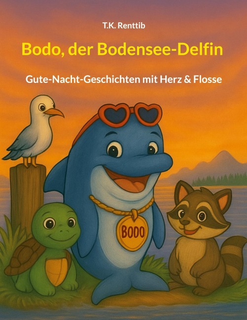 Bodo, der Bodensee-Delfin - T. K. Renttib
