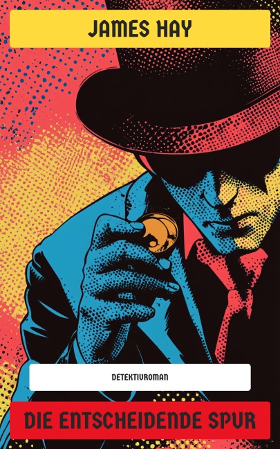 Die entscheidende Spur - James Hay
