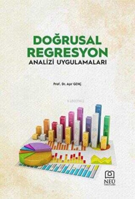 Dogrusal Regresyon Analizi Uygulamalari - Asir Genc