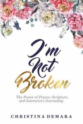 I'm Not Broken - Christina Demara