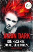 Cover-Bild zum Titel 'Die Hexerin - Band 1: Dunkle Geheimnisse' von 'Jason Dark'