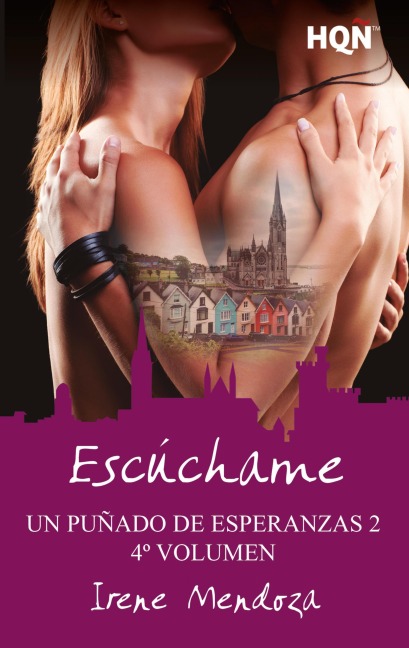 Escúchame (Un puñado de esperanzas 2 - Entrega 4) - Irene Mendoza