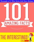 The Interestings - 101 Amazing Facts You Didn't Know (GWhizBooks.com) - G. Whiz