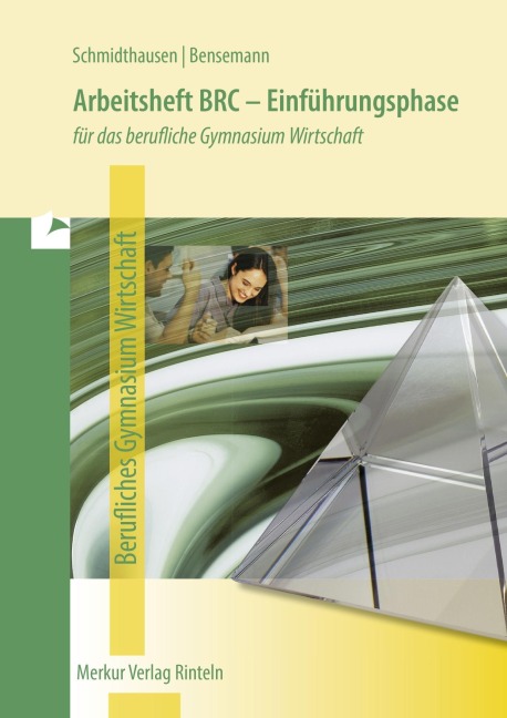 Arbeitsheft BRC - Einführungsphase. Für das berufliche Gymnasium Wirtschaft in Niedersachsen - Michael Schmidthausen, Elisabeth Bensemann