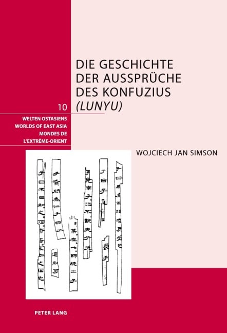 Die Geschichte der Aussprüche des Konfuzius ('Lunyu') - Wojciech Simson