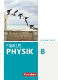 Fokus Physik 8. Jahrgangsstufe - Gymnasium Bayern - Schülerbuch - Bardo Diehl, Angela Fösel, Andreas Hartmann-Ferri, Peter Sander, Claus Schmalhofer