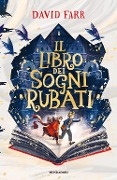 Cover-Bild zum Titel 'Il libro dei sogni rubati' von 'David Farr'