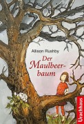 Der Maulbeerbaum - Allison Rushby