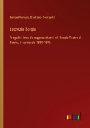Cover-Bild zum Titel 'Lucrezia Borgia' von 'Felice Romani, Gaetano Donizetti'