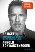 Cover-Bild zum Titel 'Be Useful' von 'Arnold Schwarzenegger'