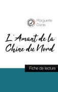 Cover-Bild zum Titel 'L'Amant de la Chine du Nord de Marguerite Duras (fiche de lecture et analyse complète de l'¿uvre)' von 'Marguerite Duras'