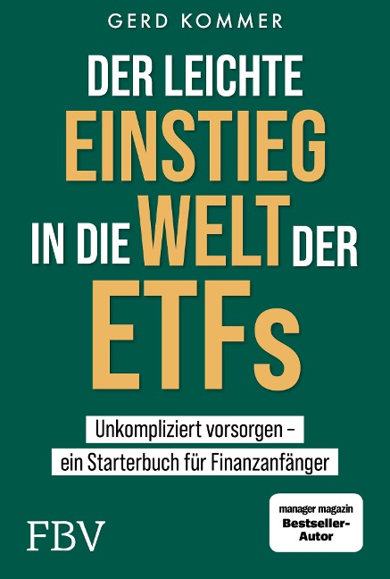 Der leichte Einstieg in die Welt der ETFs - Gerd Kommer
