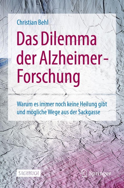 Das Dilemma der Alzheimer-Forschung - Christian Behl