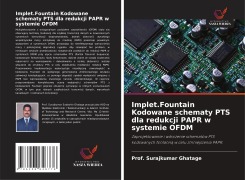 Cover-Bild zum Titel 'Implet.Fountain Kodowane schematy PTS dla redukcji PAPR w systemie OFDM' von 'Surajkumar Ghatage'