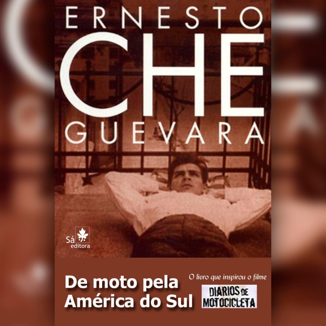 De moto pela América do Sul (resumo) - Che Guevara