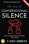 Cover-Bild zum Titel 'The Power of Conversational Silence:' von 'Casey Jordan'