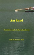 Cover-Bild zum Titel 'Am Rand' von 'Ruth Rechsteiner-Willi'