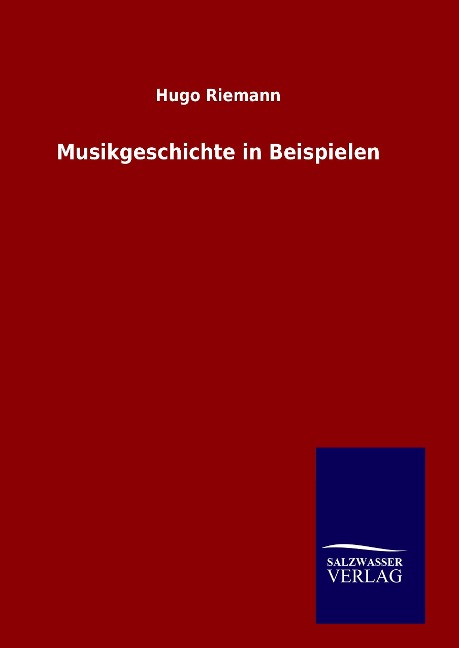 Musikgeschichte in Beispielen - Hugo Riemann