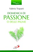 Cover-Bild zum Titel 'Domenica di Passione o delle Palme' von 'Valeria Trapani'