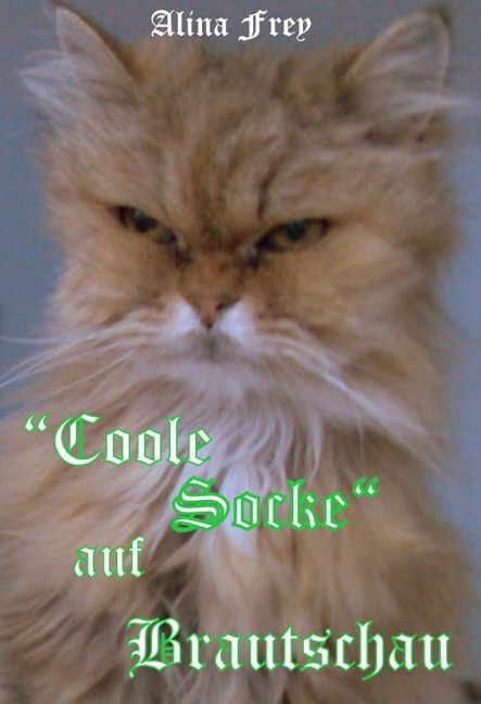 "Coole Socke" auf Brautschau... - Alina Frey