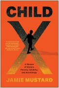 Cover-Bild zum Titel 'Child X' von 'Jamie Mustard'