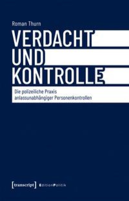 Verdacht und Kontrolle - Roman Thurn