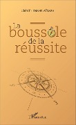 Cover-Bild zum Titel 'La boussole de la réussite' von 'Chérif Tidiane Aïdara'