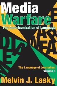 Media Warfare - Melvin J. Lasky