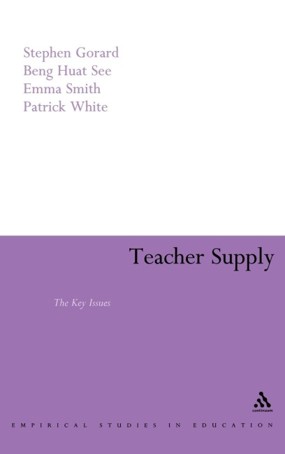 Teacher Supply - Stephen Gorard, Emma Smith, Beng Huat See
