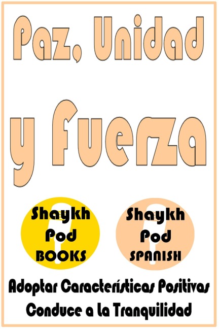 Paz, Unidad y Fuerza - ShaykhPod Spanish