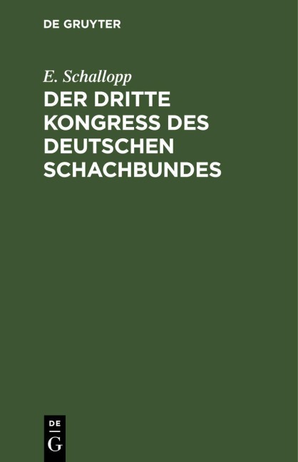 Der dritte Kongress des Deutschen Schachbundes - E. Schallopp