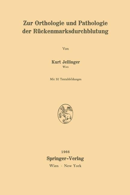 Zur Orthologie und Pathologie der Rückenmarksdurchblutung - Kurt Jellinger