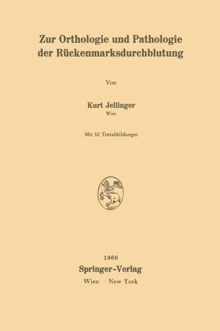 Zur Orthologie und Pathologie der Rückenmarksdurchblutung - Kurt Jellinger