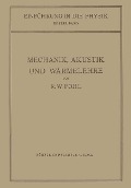 Cover-Bild zum Titel 'Einführung in die Mechanik, Akustik und Wärmelehre' von 'Robert Wichard Pohl'