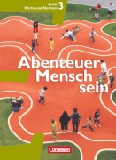 Cover-Bild zum Titel 'Abenteuer Mensch sein 3. Ethik/LER/Werte und Normen 9./10. Westliche Bundesländer' von 'Manfred Berg, Martina Denda, Inge Denzin, Gabriele Gärtner, Roland Wolfgang Henke'