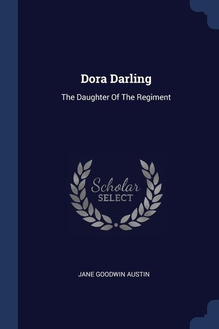 Dora Darling - Jane Goodwin Austin