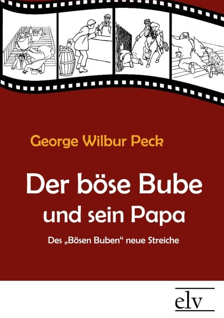 Der böse Bube und sein Papa - George Wilbur Peck