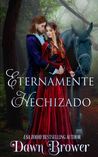 Eternamente Hechizado - Dawn Brower, Diana Zamora Cuesta