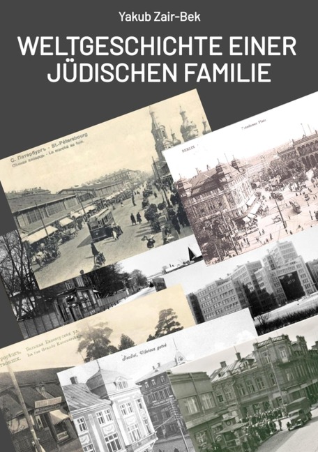 Weltgeschichte einer jüdischen Familie - Yakub Zair-Bek