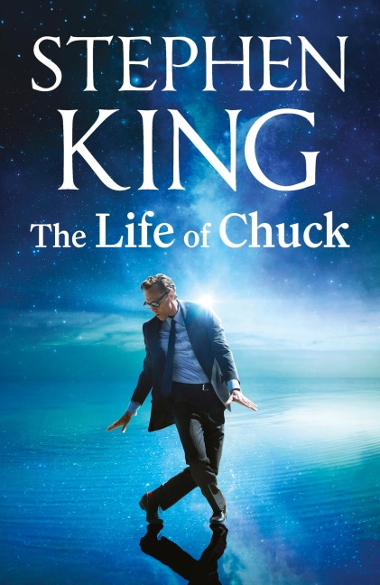 The Life of Chuck - Stephen King