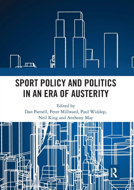Sport Policy and Politics in an Era of Austerity - 