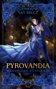 Cover-Bild zum Titel 'Pyrovandia Wende das Schicksal' von 'Catherine van Bruce'
